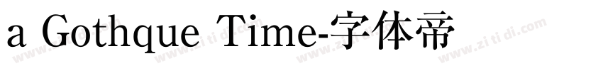 a Gothque Time字体转换